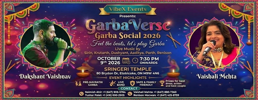 VibeX Events presents GarbaVerse — Garba Social 2026. Feel the beats, let's play Garba. Live music by Sirin, Krutarth, Dushyant, Aaditya, Parth, Renison. October 9 2026, 7:30 PM onwards. Sringeri Temple, 80 Brydon Dr, Etobicoke, ON M9W 4N6.